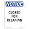 Signmission OSHA Notice, 7" Height, Closed For Cleaning Sign, 7" X 5", Portrait OS-NS-D-57-V-10674 - alternate 1